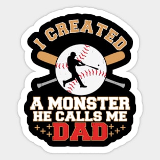 I Created A Monster He Calls Me Dad Coach Softball Baseball Sticker